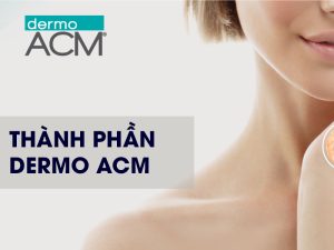 thành phần dermo acm